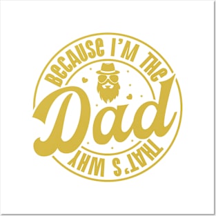 Because I am Dad Retro Gift for Father’s day, Birthday, Thanksgiving, Christmas, New Year Posters and Art